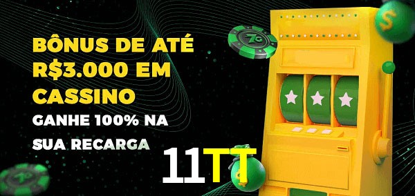 11TT melhor bônus de depósito
